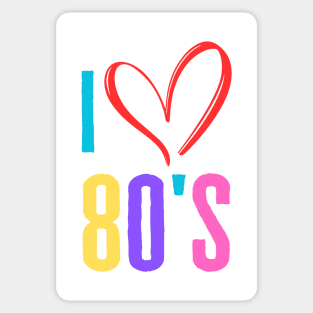 I Love The 80's Sticker